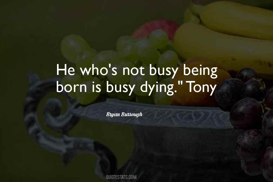 He Is Busy Quotes #1107763