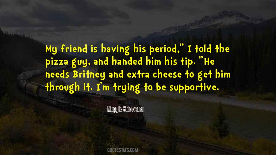 He Is My Friend Quotes #280016