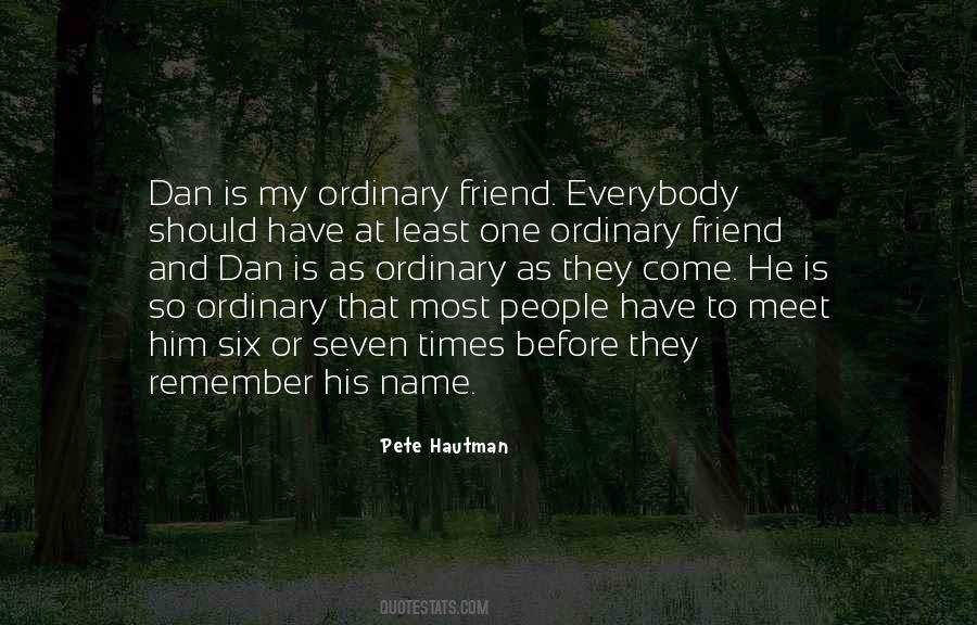 He Is My Friend Quotes #899821