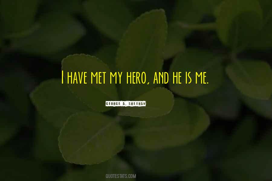 He Is My Hero Quotes #1740495