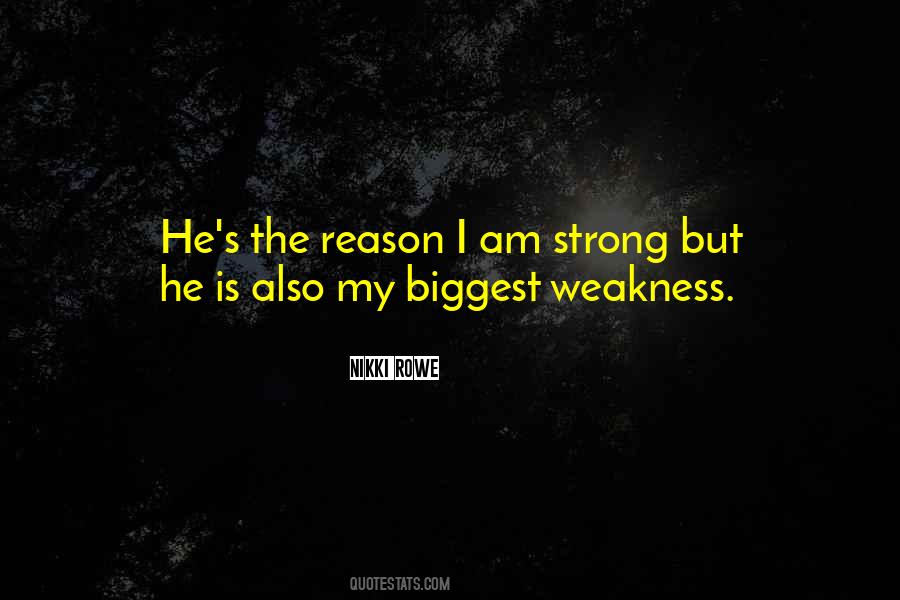 He Is My Weakness Quotes #1085323
