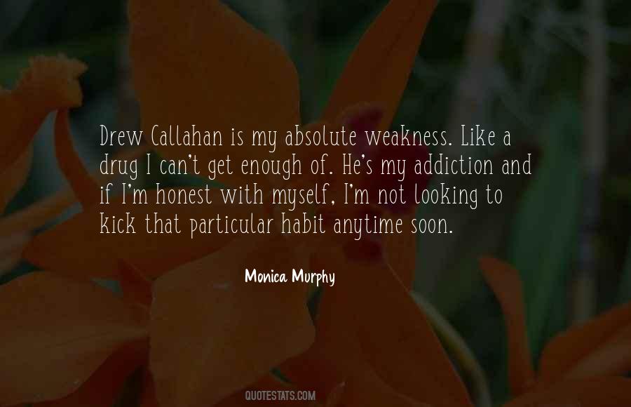 He Is My Weakness Quotes #1630974