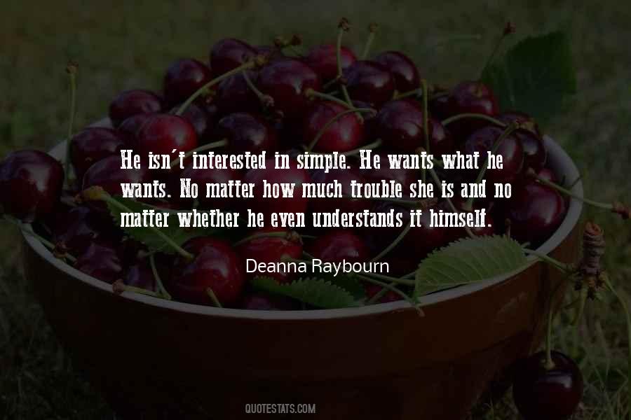 He Is Not Interested Quotes #1398105
