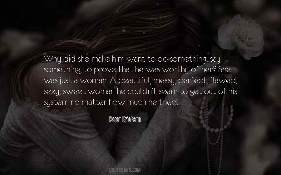 He Just Perfect Quotes #458198