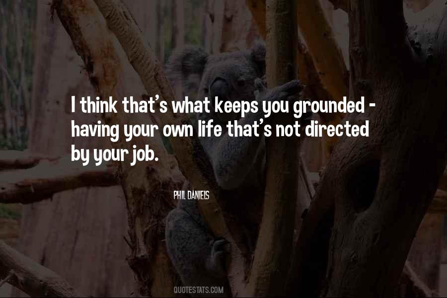 He Keeps Me Grounded Quotes #177887