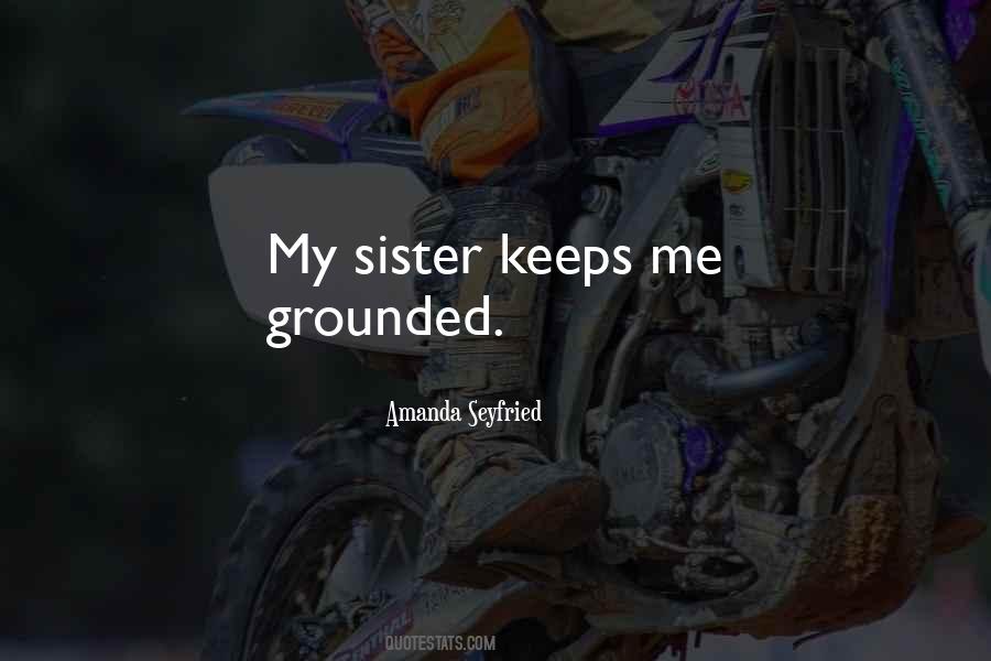 He Keeps Me Grounded Quotes #184333