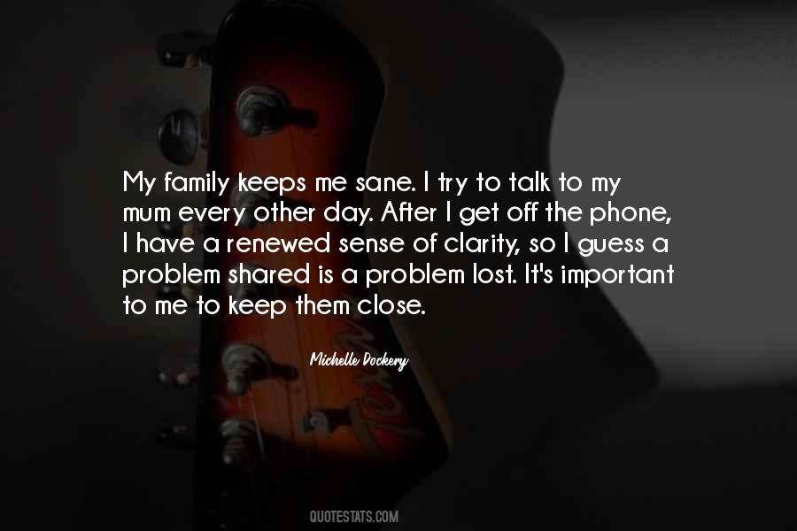 He Keeps Me Sane Quotes #1123622