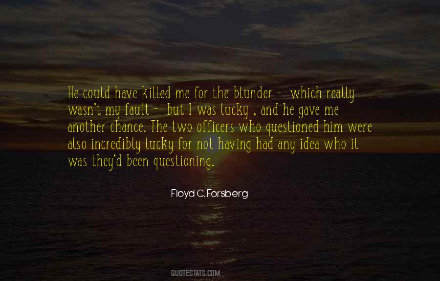 He Killed Me Quotes #1313058