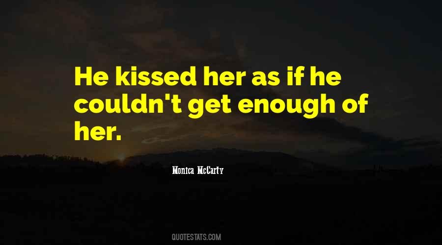 He Kissed Her Quotes #1446345