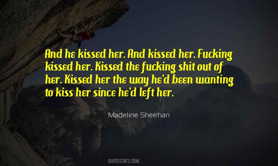 He Kissed Her Quotes #319613