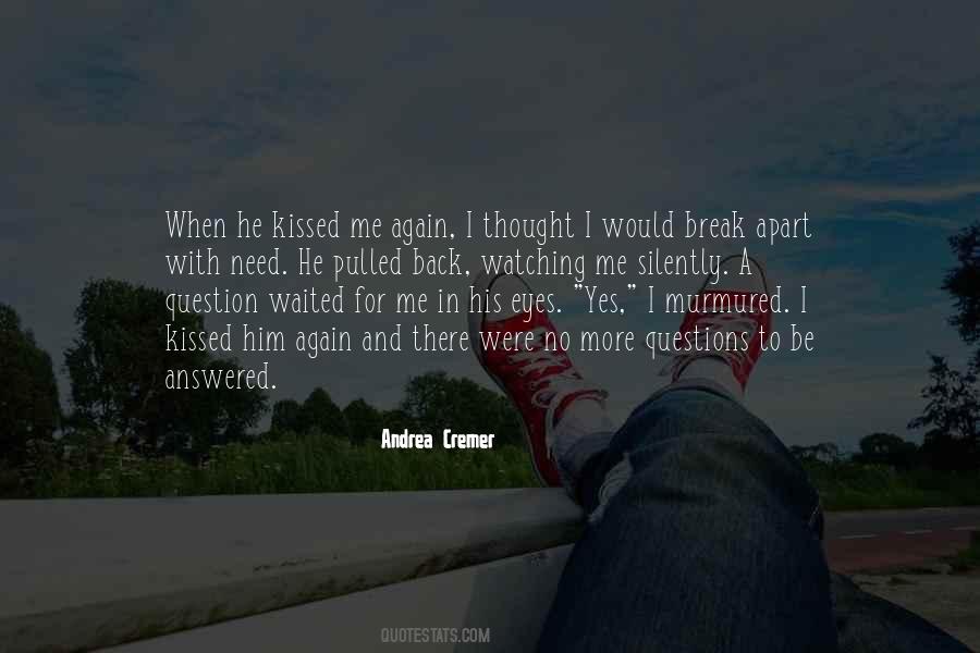 He Kissed Me Quotes #1097913