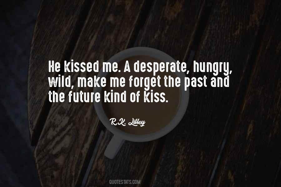 He Kissed Me Quotes #196225