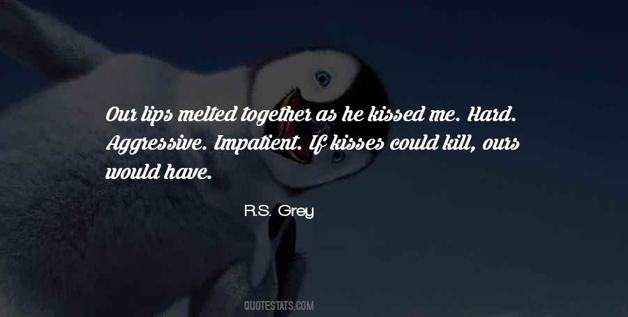 He Kissed Me Quotes #284883