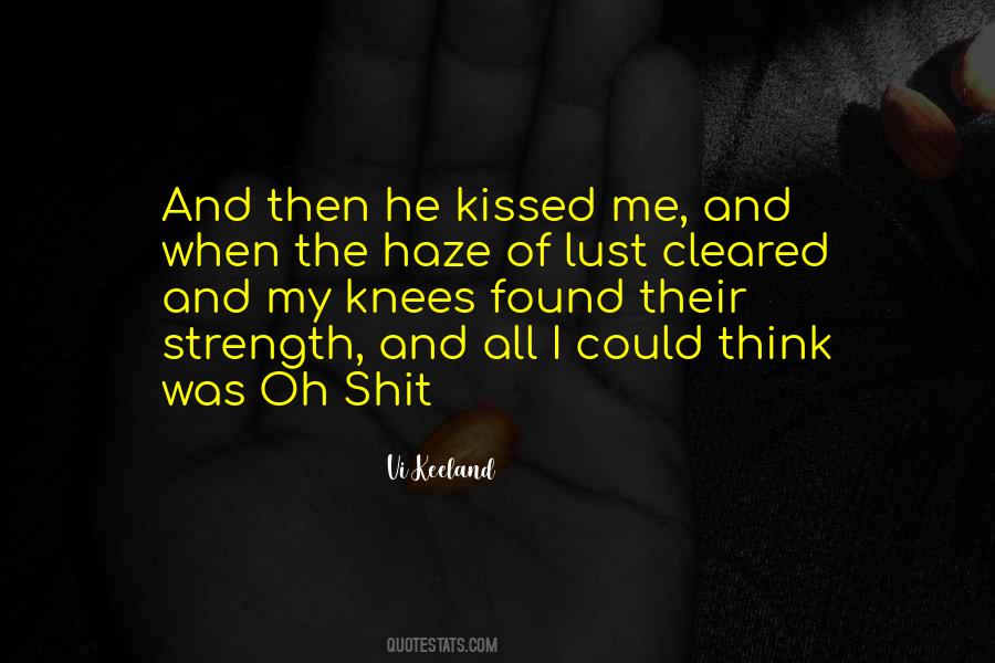 He Kissed Me Quotes #290818