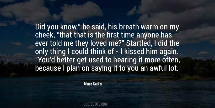 He Kissed Me Quotes #403009