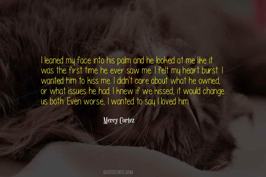 He Kissed Me Quotes #455344