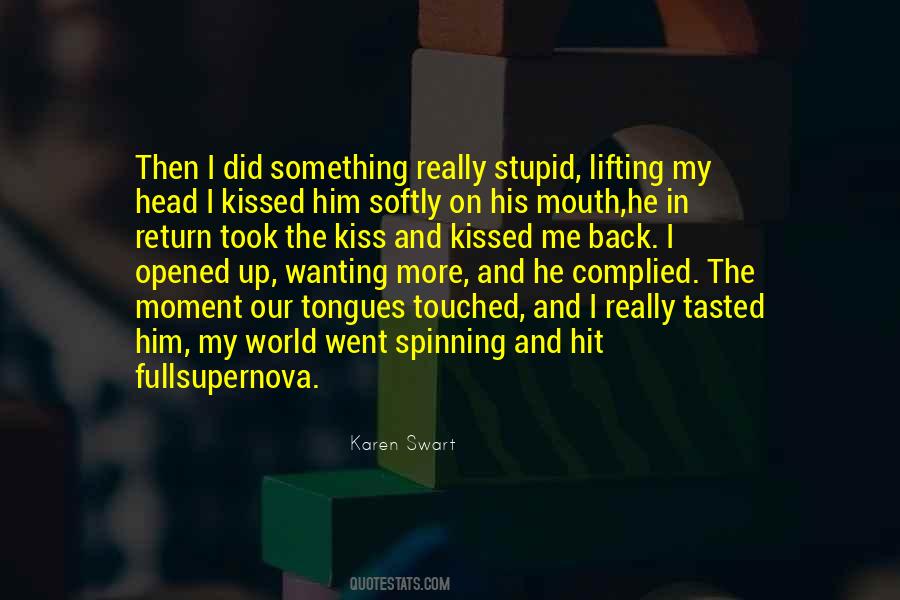 He Kissed Me Quotes #464134