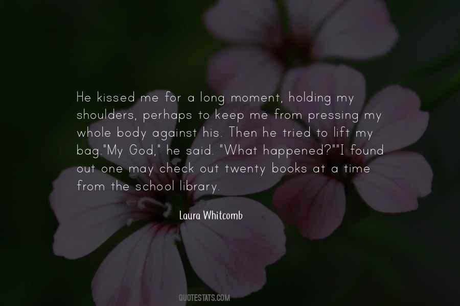 He Kissed Me Quotes #504057