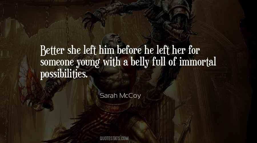 He Left Her Quotes #1520516