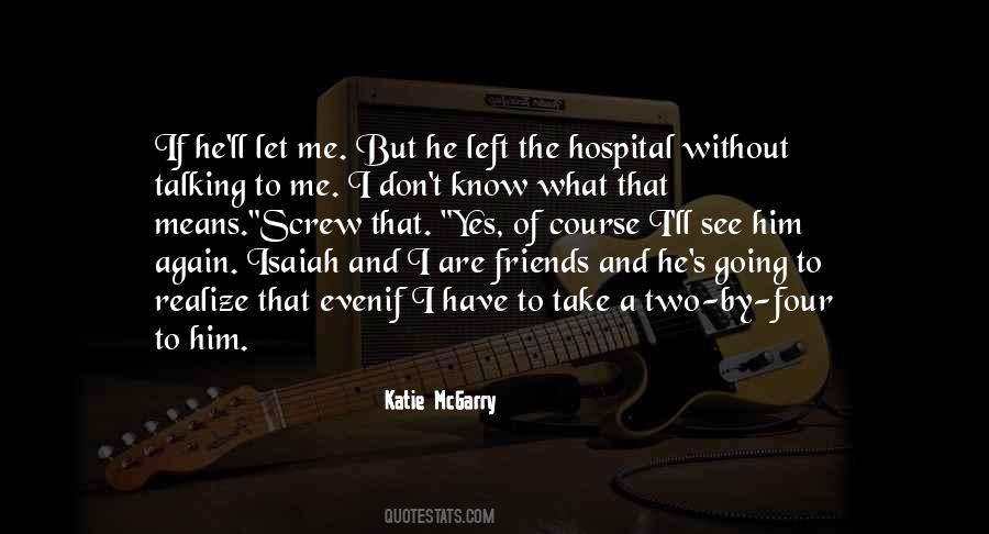He Left Quotes #1154697
