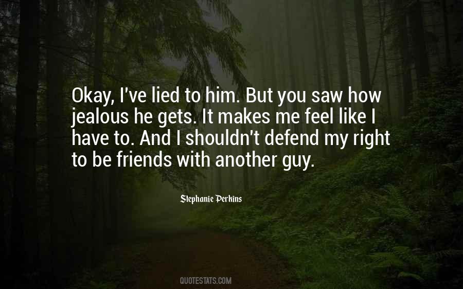 He Lied Quotes #1365018