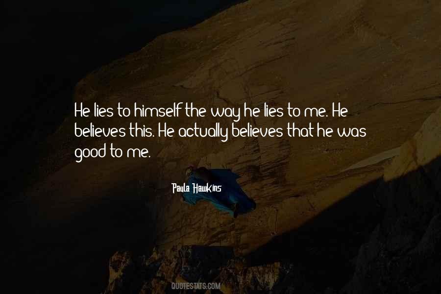 He Lies To Me Quotes #1167616