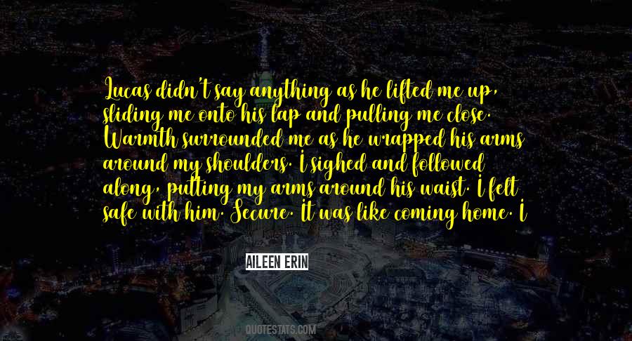 He Lifted Me Up Quotes #1132506