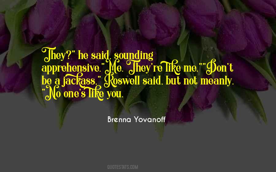 He Like Me Quotes #34715