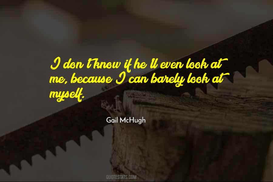 He Look At Me Quotes #151789