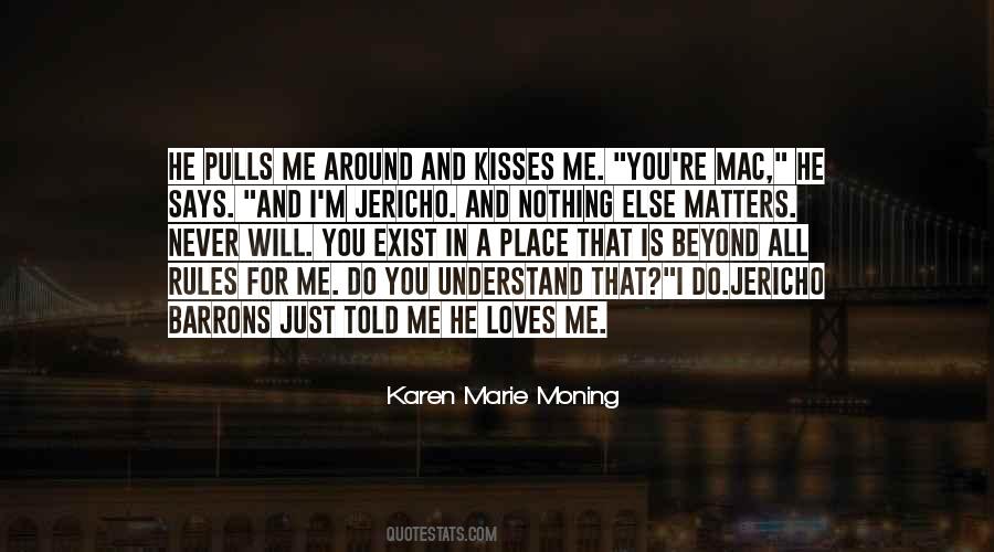 He Loves Me For Me Quotes #1385337
