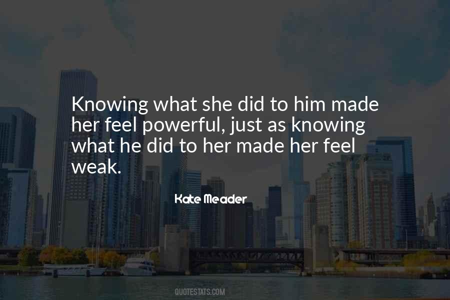 He Made Her Feel Quotes #167213