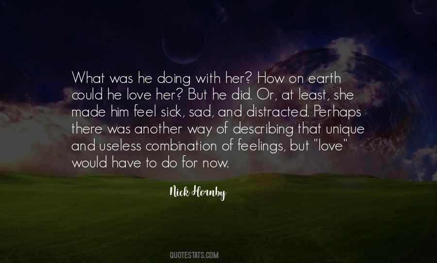 He Made Her Feel Quotes #346051