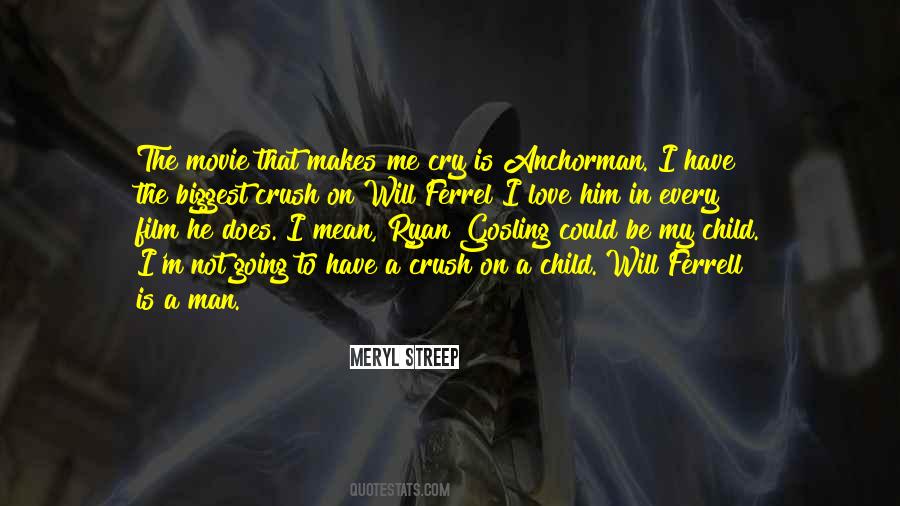 He Makes Me Cry Quotes #861569