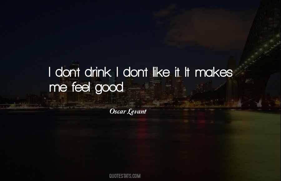 He Makes Me Feel So Good Quotes #41577