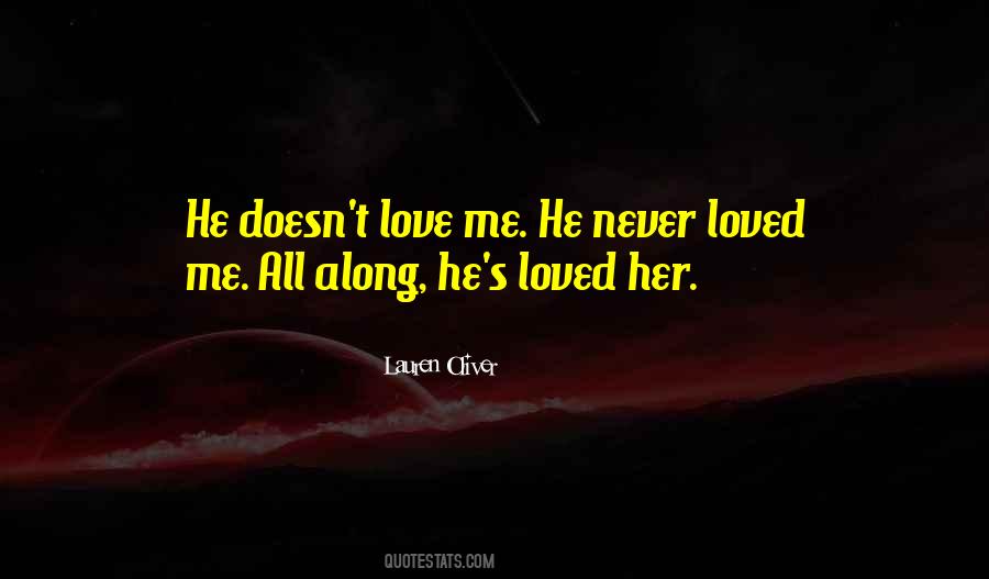 He Never Loved Me Quotes #1619357