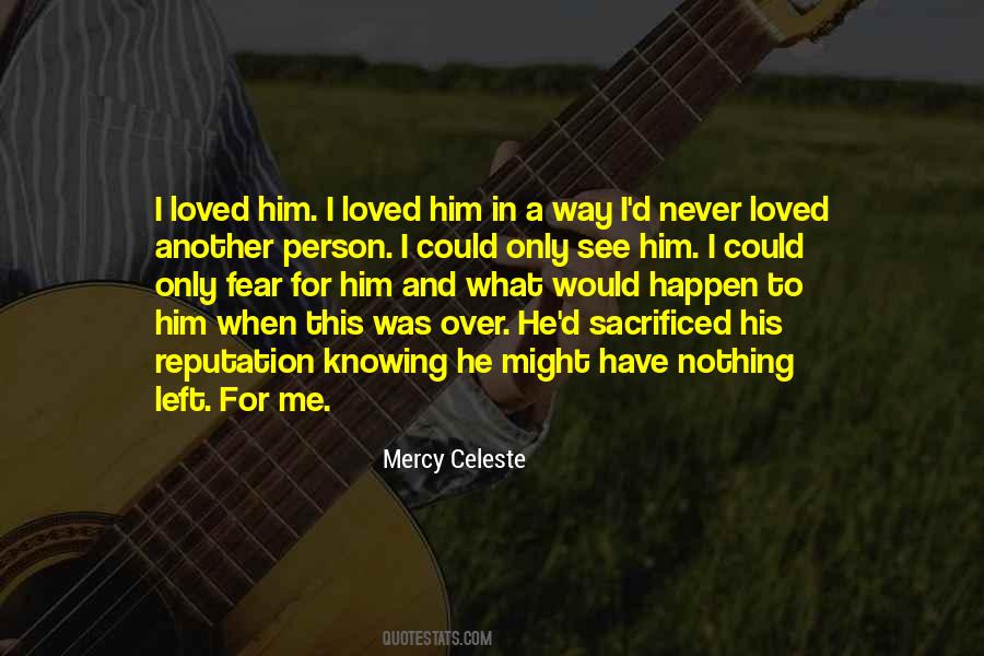 He Never Loved Me Quotes #379875