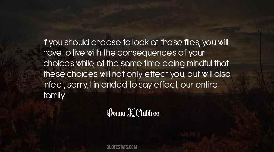 Quotes About The Consequences Of Your Choices #95443