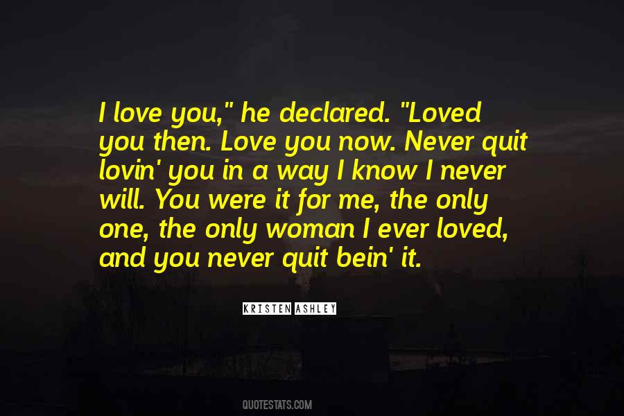 He Never Loved You Quotes #1169140