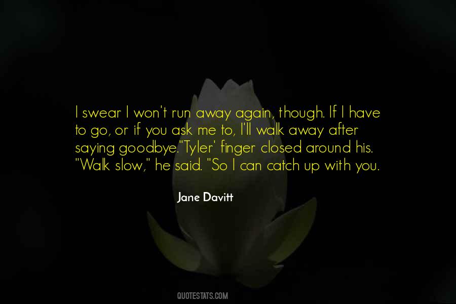 He Said Goodbye Quotes #1806861