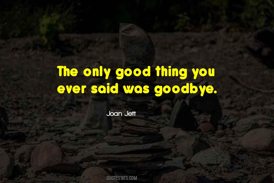 He Said Goodbye Quotes #275697