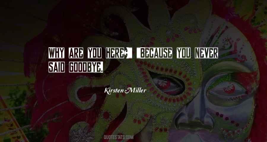 He Said Goodbye Quotes #451628