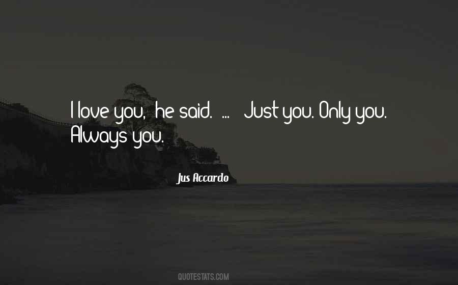 He Said I Love You Quotes #161231