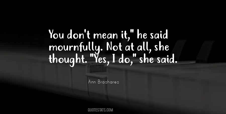 He Said Yes Quotes #210067