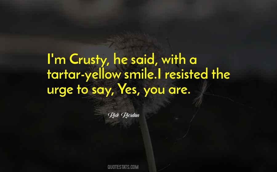 He Said Yes Quotes #318804