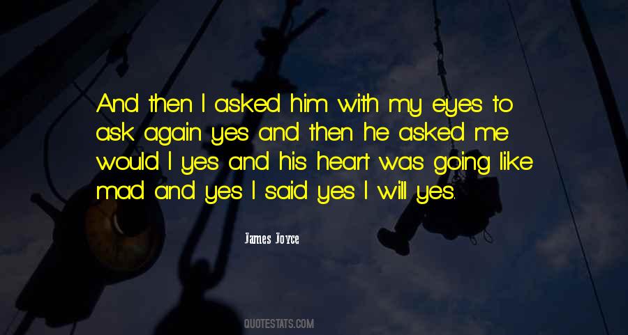 He Said Yes Quotes #318938