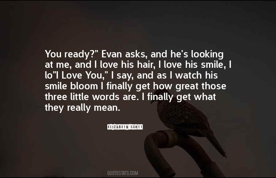 He Say He Love Me Quotes #1068560