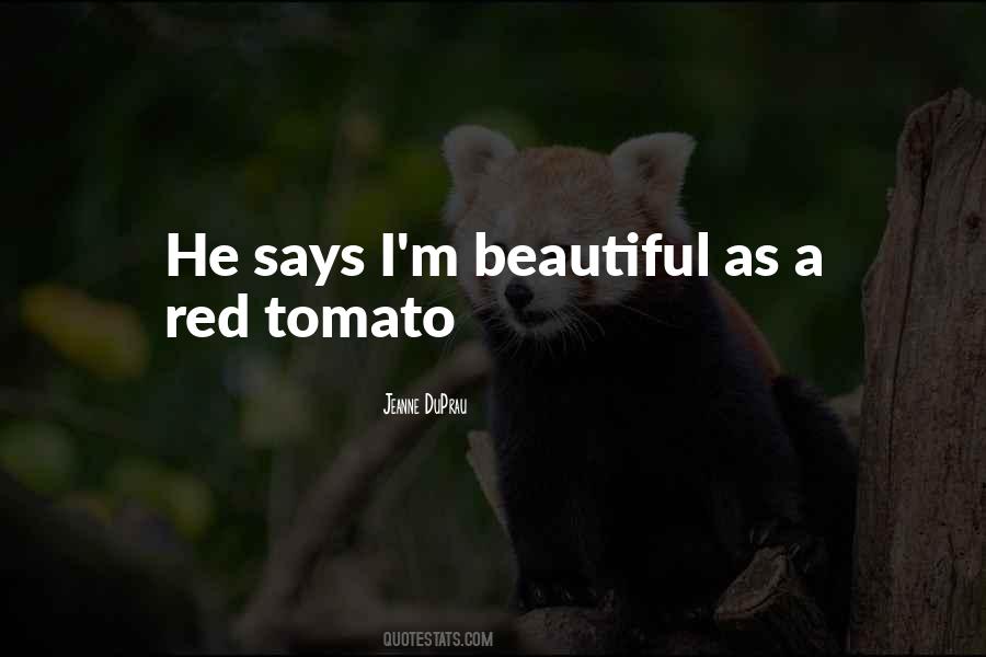 He Says I'm Beautiful Quotes #1796042