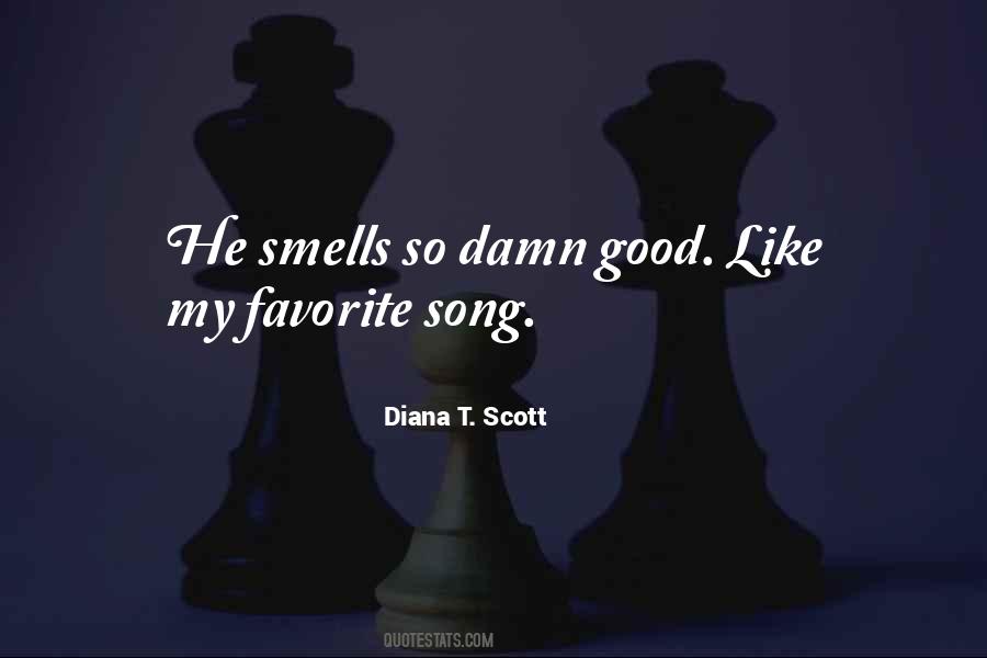 He Smells So Good Quotes #25901