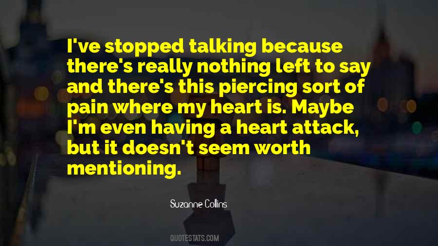 He Stopped Talking To Me Quotes #179407