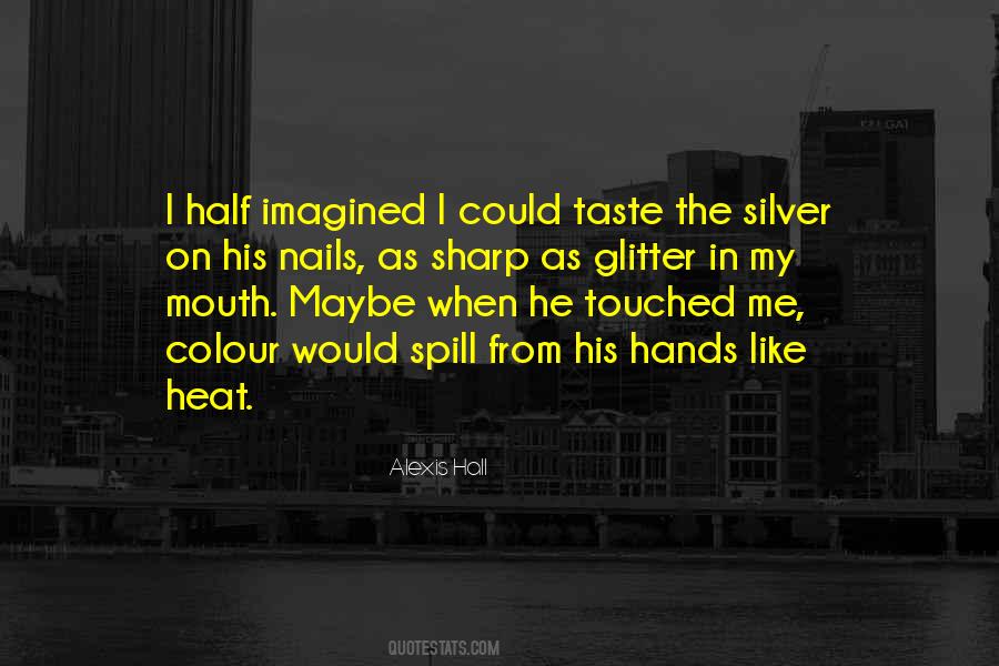 He Touched Me Quotes #1033995